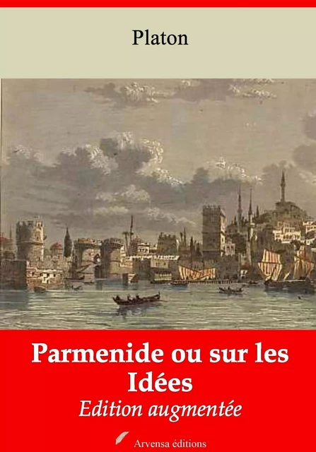 Parmenide ou sur les Idées – suivi d'annexes - Platon Platon - Arvensa Editions