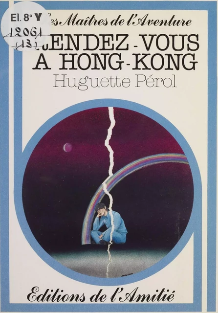 Rendez-vous à Hong-Kong - Huguette Pérol - Rageot (réédition numérique FeniXX)