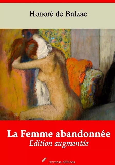 La Femme abandonnée – suivi d'annexes - Honoré de Balzac - Arvensa Editions