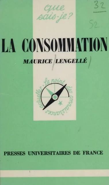 La Consommation - Maurice Lengellé - Presses universitaires de France (réédition numérique FeniXX)