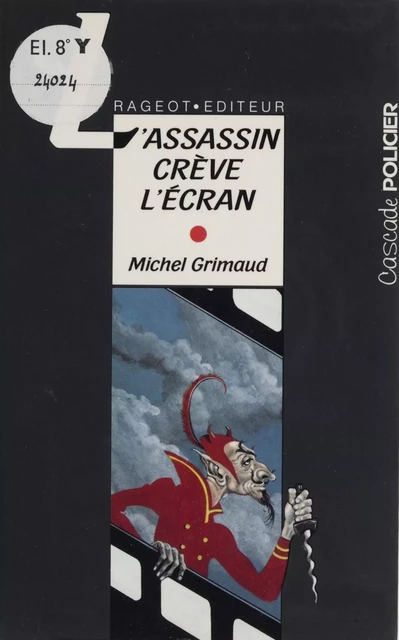 L'Assassin crève l'écran - Michel Grimaud - Rageot (réédition numérique FeniXX)