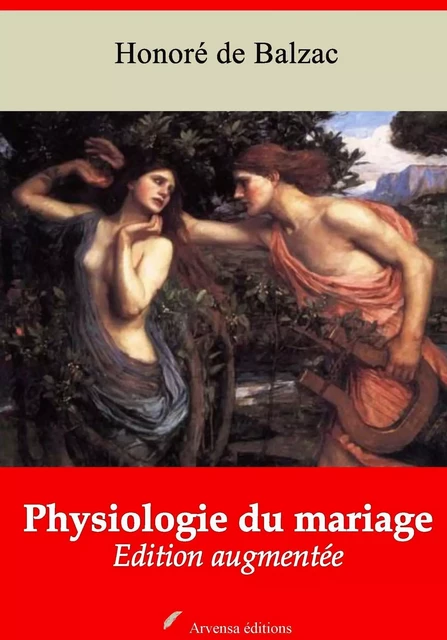 Physiologie du mariage – suivi d'annexes - Honoré de Balzac - Arvensa Editions