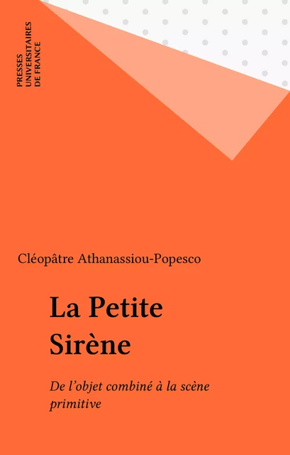 La Petite Sirène - Cléopâtre Athanassiou-Popesco - Presses universitaires de France (réédition numérique FeniXX)