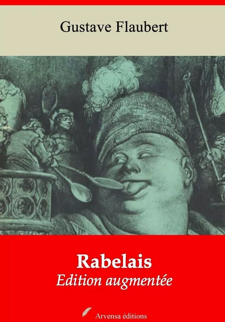 Rabelais – suivi d'annexes - Gustave Flaubert - Arvensa Editions