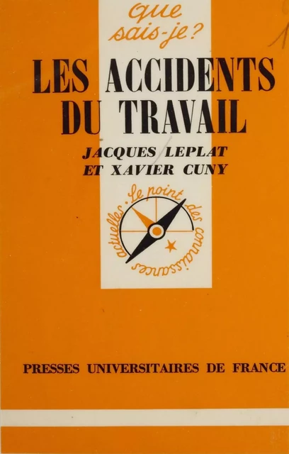 Les Accidents du travail - Jacques Leplat, Xavier Cony - Presses universitaires de France (réédition numérique FeniXX)