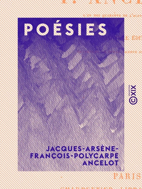 Poésies - Jacques-Arsène-François-Polycarpe Ancelot - Collection XIX