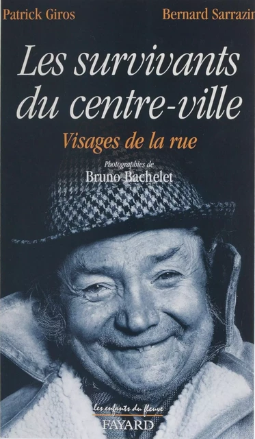 Les survivants du centre-ville - Patrick Giros, Bernard Sarrazin - Fayard (réédition numérique FeniXX)