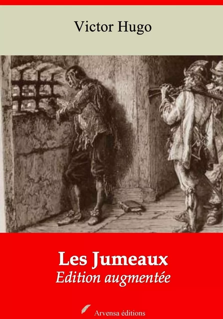 Les Jumeaux – suivi d'annexes - Victor Hugo - Arvensa Editions