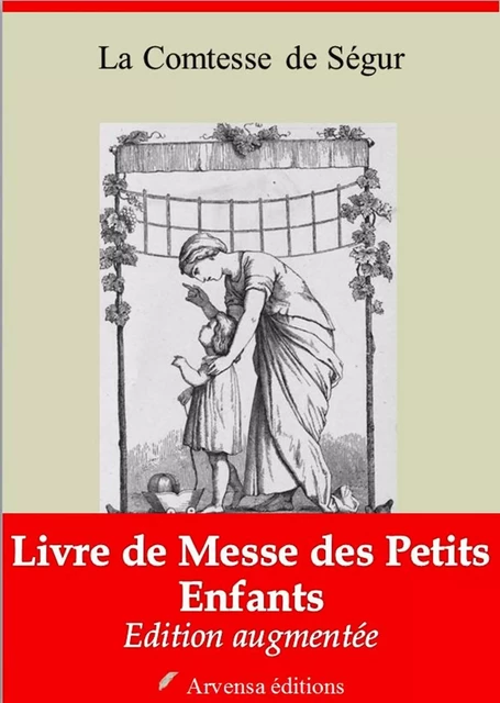 Livre de messe des petits enfants – suivi d'annexes - la Comtesse de Ségur - Arvensa Editions