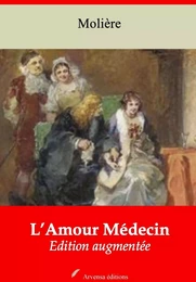 L’Amour médecin – suivi d'annexes