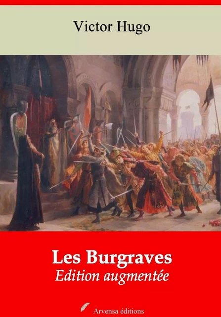 Les Burgraves – suivi d'annexes - Victor Hugo - Arvensa Editions