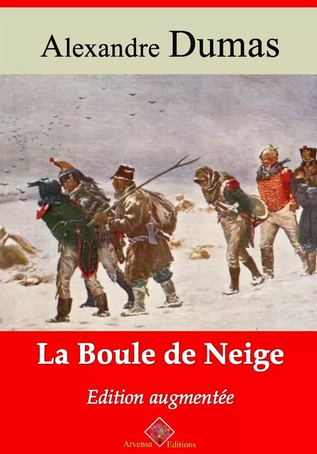 La Boule de neige – suivi d'annexes - Alexandre Dumas - Arvensa Editions