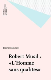 Robert Musil : «L'Homme sans qualités»