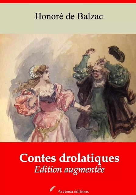 Contes drolatiques – suivi d'annexes - Honoré de Balzac - Arvensa Editions