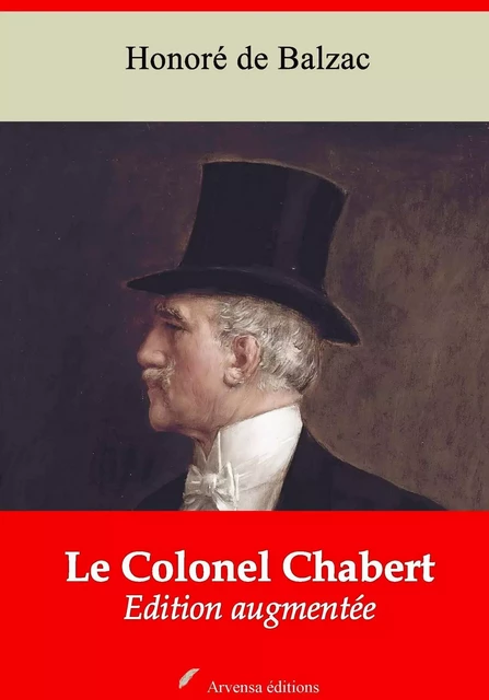 Le Colonel Chabert – suivi d'annexes - Honoré de Balzac - Arvensa Editions