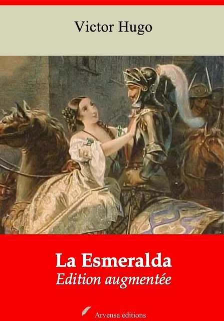 La Esmeralda – suivi d'annexes - Victor Hugo - Arvensa Editions