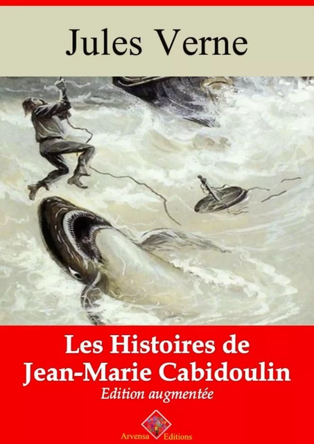 Les Histoires de Jean-Marie Cabidoulin – suivi d'annexes - Jules Verne - Arvensa Editions