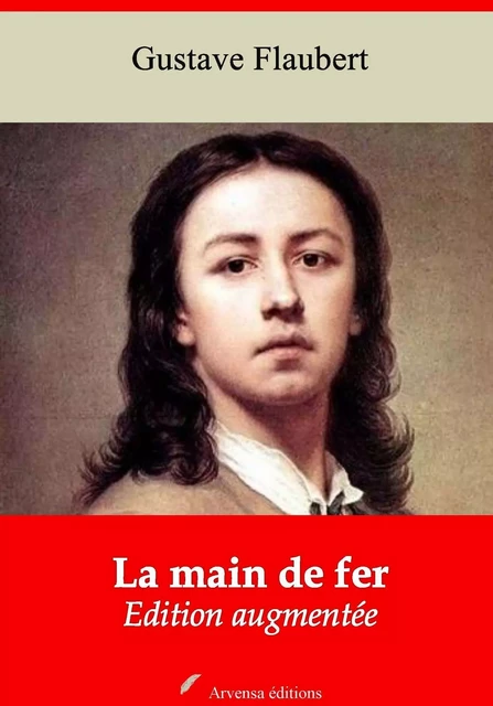 La Main de fer – suivi d'annexes - Gustave Flaubert - Arvensa Editions