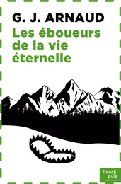 Les éboueurs de la vie éternelle