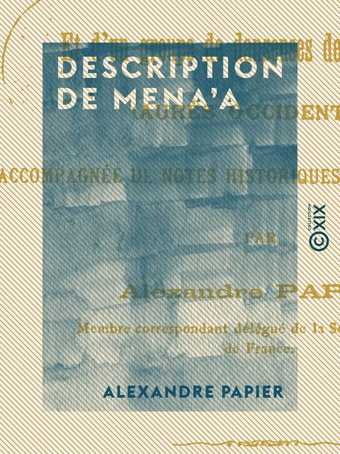 Description de Mena'a - Alexandre Papier - Collection XIX