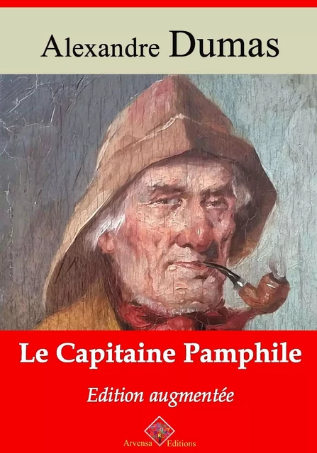 Le Capitaine Pamphile – suivi d'annexes - Alexandre Dumas - Arvensa Editions