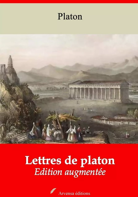 Lettres de Platon – suivi d'annexes - Platon Platon - Arvensa Editions