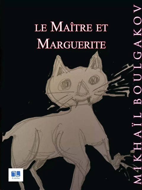 Le Maître et Marguerite - Mikhaïl Boulgakov - A verba futuroruM