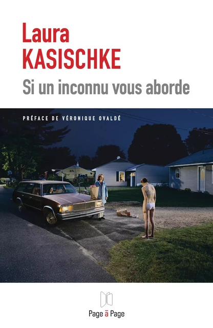 Si un inconnu vous aborde - Laura Kasischke - Page à Page