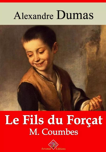 Le Fils du forçat – M. Coumbes – suivi d'annexes - Alexandre Dumas - Arvensa Editions