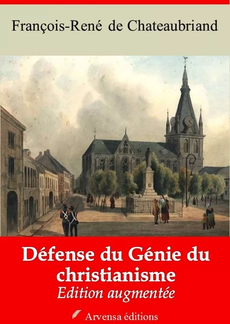 Défense du génie du christianisme – suivi d'annexes - François-René de Chateaubriand - Arvensa Editions