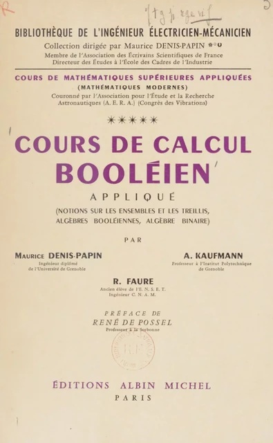 Cours de mathématiques supérieures appliquées (5) - Maurice Denis-Papin, Robert Faure, Arnold Kaufmann - Albin Michel (réédition numérique FeniXX)