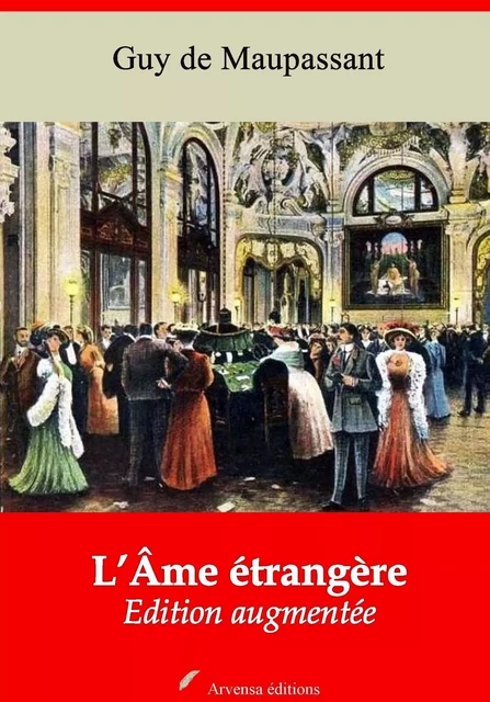 L’Âme étrangère – suivi d'annexes - Guy de Maupassant - Arvensa Editions