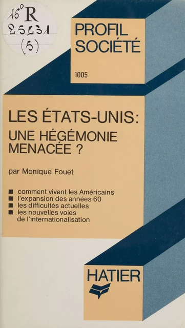 Les États-Unis : une hégémonie menacée ? - Monique Fouet - Hatier (réédition numérique FeniXX)