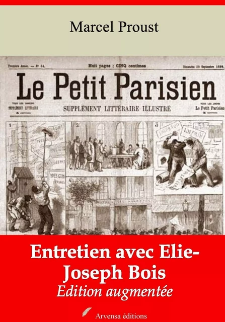 Entretien avec Elie-Joseph Bois – suivi d'annexes - Marcel Proust - Arvensa Editions