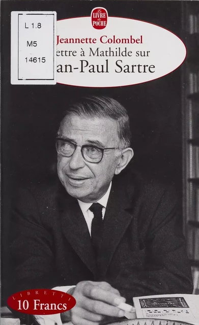 Lettre à Mathilde sur Jean-Paul Sartre - Jeannette Colombel - Le Livre de poche (réédition numérique FeniXX)