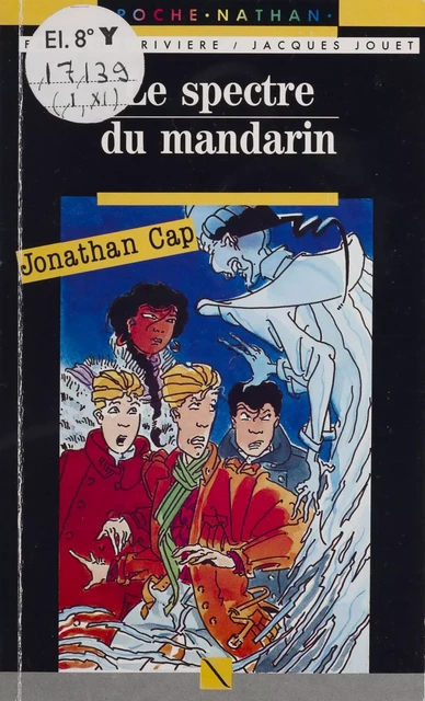 Jonathan Cap : Le Spectre du mandarin - François Rivière, Jacques Jouet - Nathan (réédition numérique FeniXX)