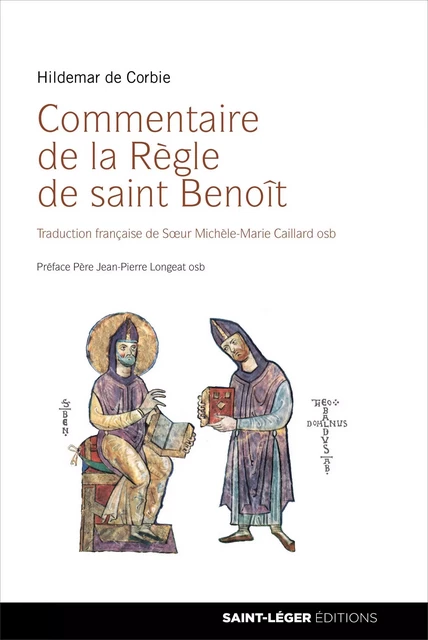 Commentaire de la Règle de saint Benoît - Hildemar de Corbie - Saint-Léger Editions