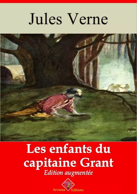 Les Enfants du capitaine Grant – suivi d'annexes - Jules Verne - Arvensa Editions