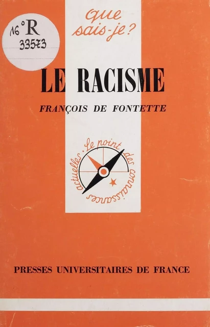 Le Racisme - François de Fontette - Presses universitaires de France (réédition numérique FeniXX)