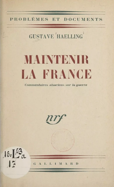 Maintenir la France - Gustave Haelling - Gallimard (réédition numérique FeniXX)