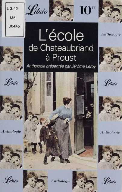 L'École : de Chateaubriand à Proust - Jérôme Leroy - Librio (réédition numérique FeniXX)