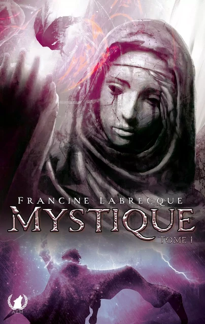 Mystique - Tome 1 - Francine Labrecque - Art en Mots Éditions