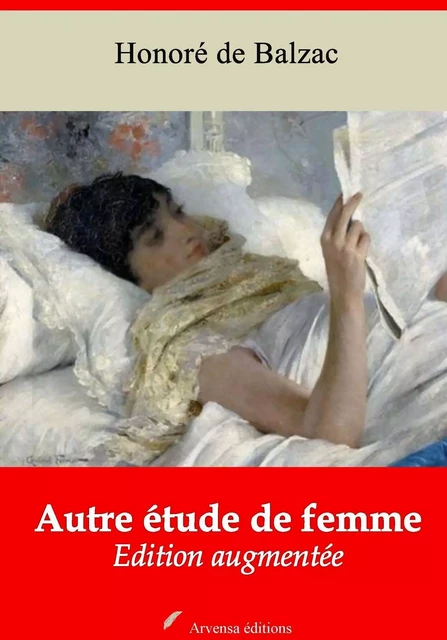 Autre étude de femme – suivi d'annexes - Honoré de Balzac - Arvensa Editions