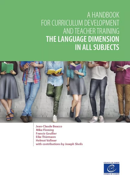 The language dimension in all subjects - Jean-Claude Beacco, Mike Fleming, Francis Goullier, Eike Thürmann, Helmut Vollmer, Joseph Sheils - Council of Europe