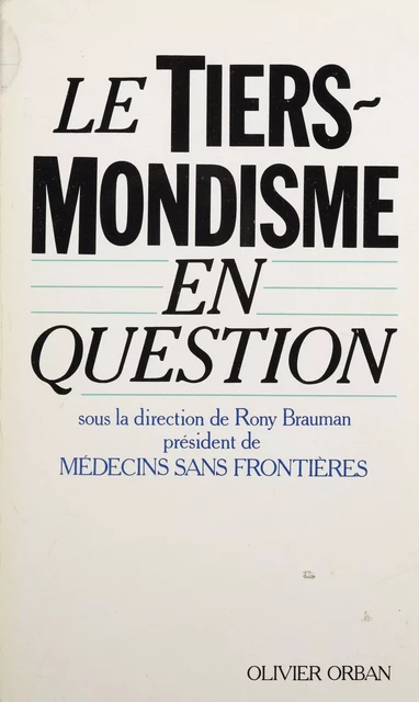 Le Tiers-mondisme en question - Rony Brauman - Plon (réédition numérique FeniXX)