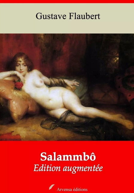 Salammbô – suivi d'annexes - Gustave Flaubert - Arvensa Editions