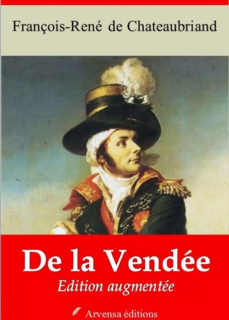 De la Vendée – suivi d'annexes - François-René de Chateaubriand - Arvensa Editions