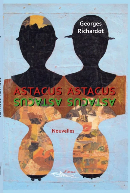 Astacus Astacus - Georges Richardot - 5 sens éditions