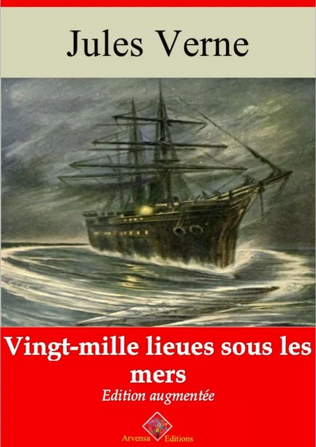 Vingt-mille lieues sous les mers – suivi d'annexes - Jules Verne - Arvensa Editions