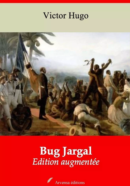 Bug Jargal – suivi d'annexes - Victor Hugo - Arvensa Editions